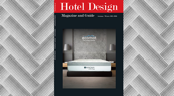 Hotel Design Magazine and Guide Autumn / Winter 2025